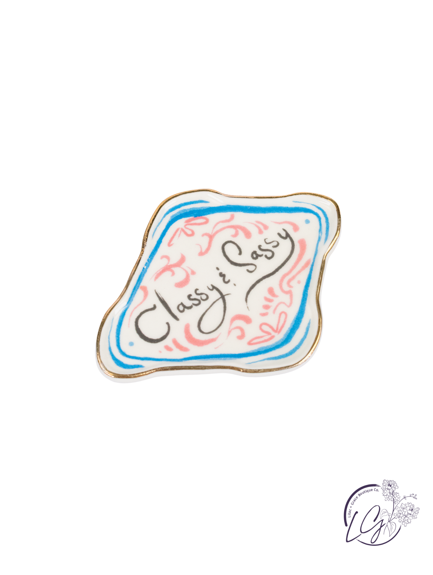 Classy, Sassy, and Slightly Unhinged Magnet