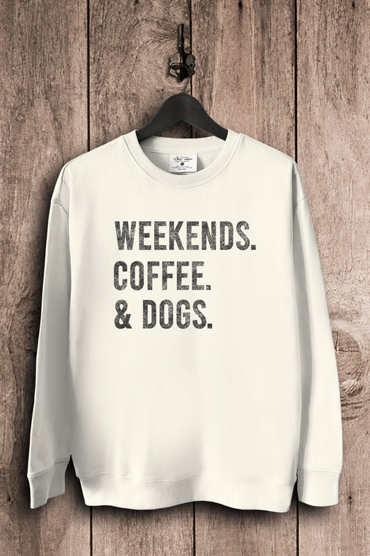 Weekends Coffee & Dog Sweatshirts