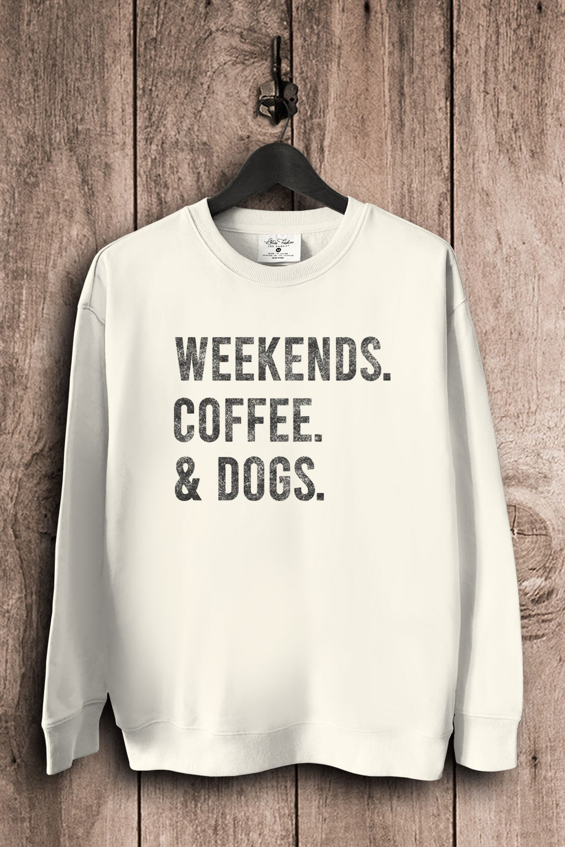 Weekends Coffee & Dog Sweatshirts