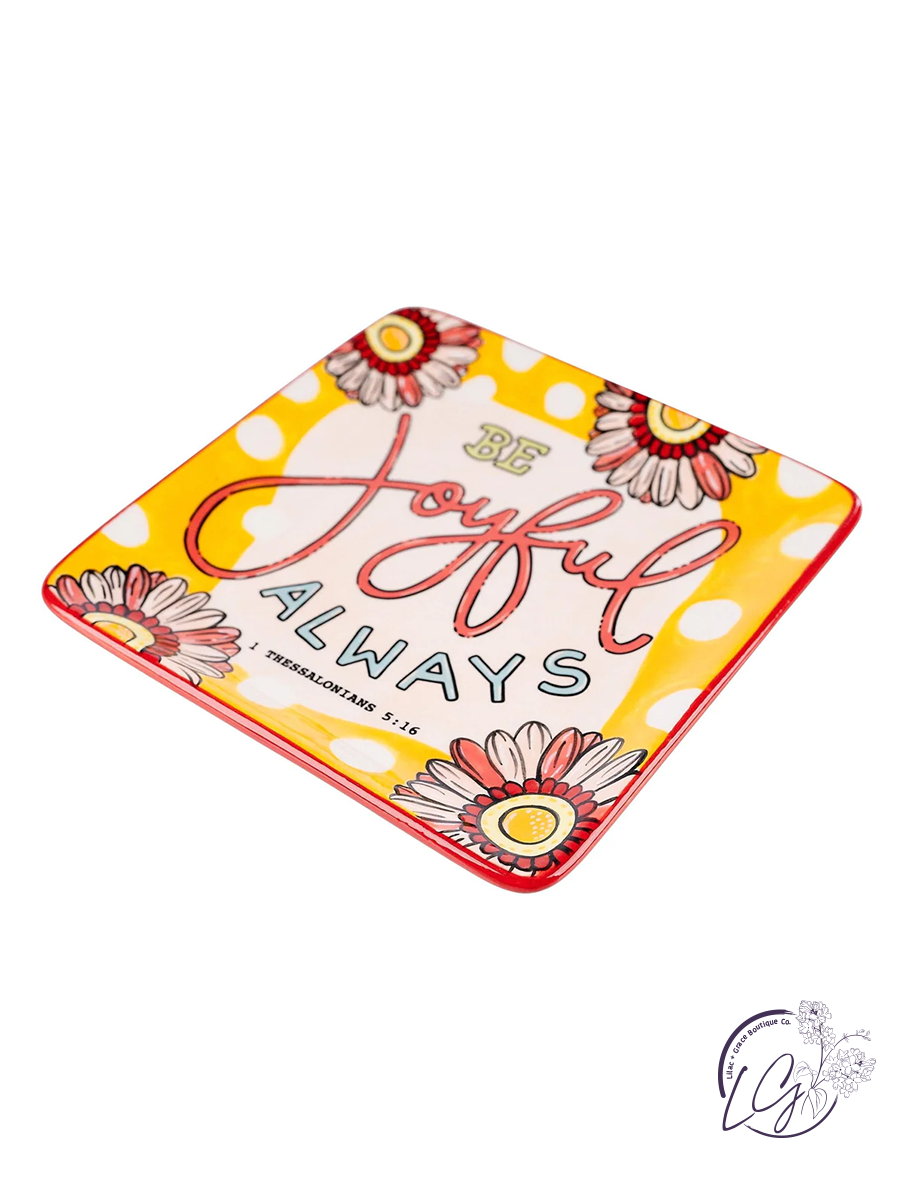 Be Joyful Always Trinket Tray