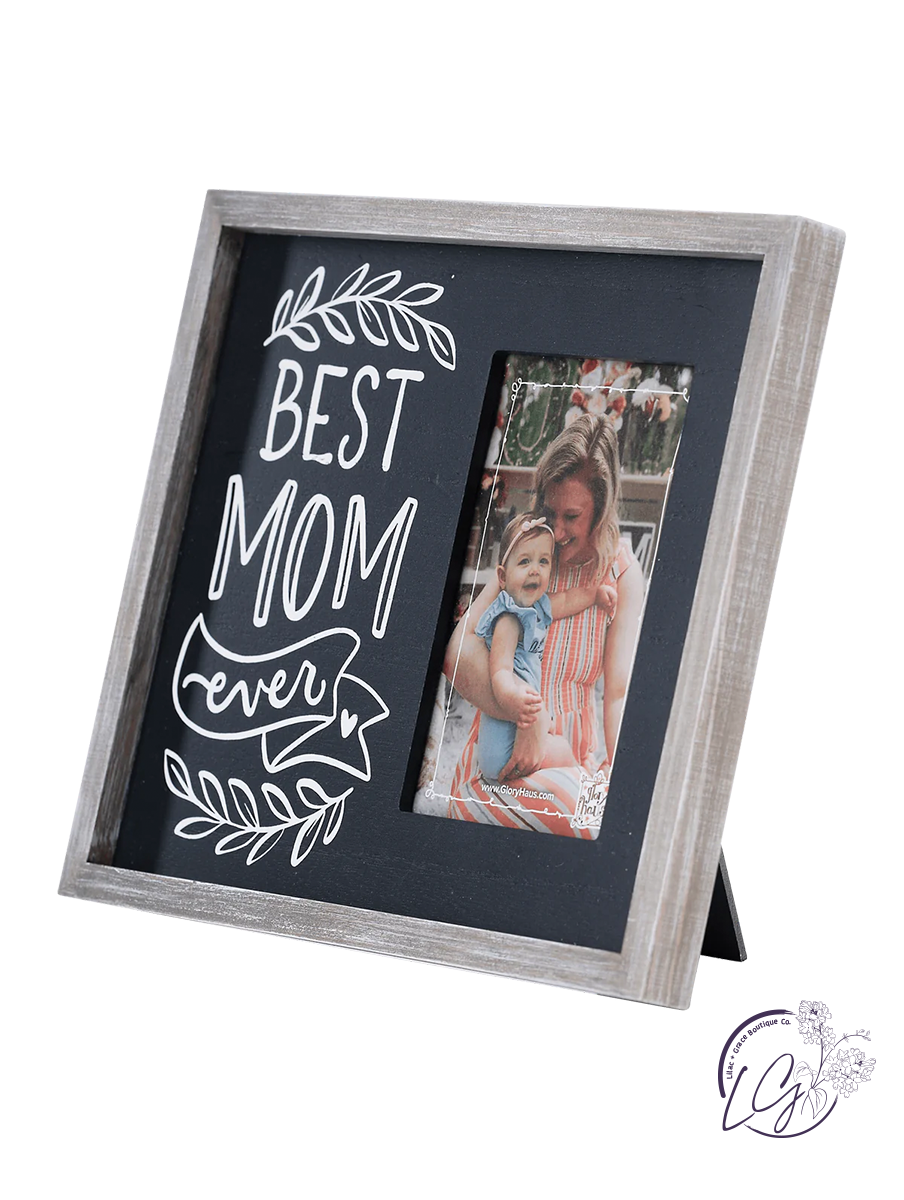 Best Mom Ever Picture Frame