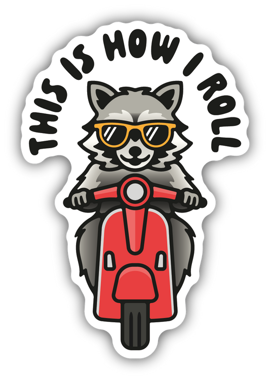 This Is How I Roll Sticker