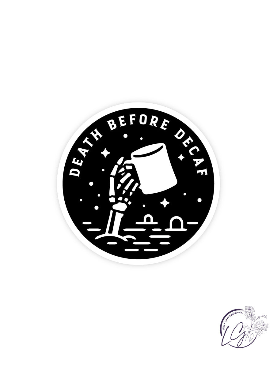 Death Before Decaf Sticker