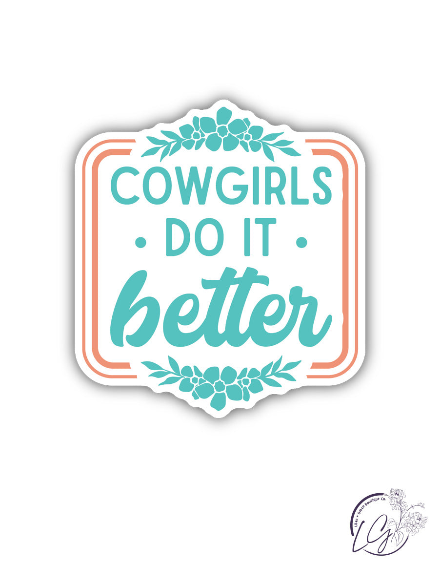 Cowgirls Do It Better Sticker