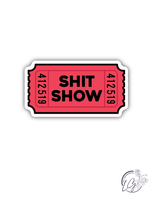 Sh*t Show Ticket Sticker