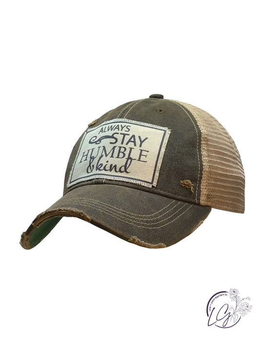 Always Stay Humble and Kind Trucker Hat