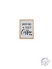 WOOD FRAMED ENAMEL FINISH COFFEE WALL SIGN